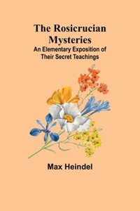 Rosicrucian Mysteries