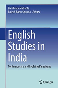 English Studies In India Contemporary And Evolving Paradigms