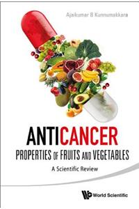 Anticancer Properties of Fruits and Vegetables