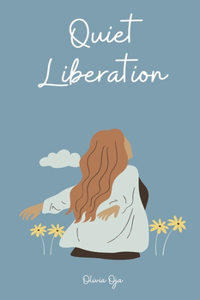 Quiet Liberation