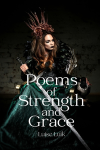 Poems of Strength and Grace