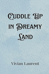 Cuddle Up in Dreamy Land