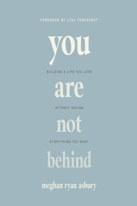 You Are Not Behind