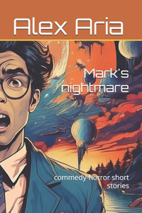Mark's nightmare