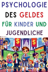 Psychologie des Geldes Für Kinder und Jugendliche