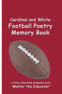 Cardinal and White Football Poetry Memory Book
