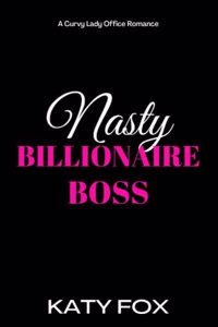 Nasty Billionaire Boss