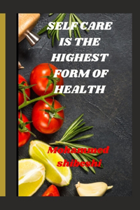 Self Care Is The Highest Form Of Health