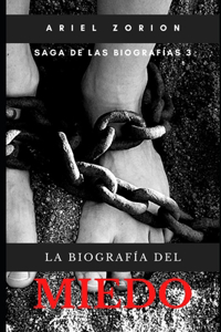 Biografía del Miedo