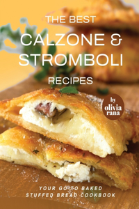 Best Calzone & Stromboli Recipes