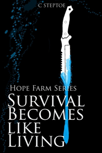 Survival Becomes like Living