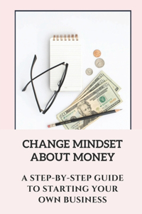 Change Mindset About Money