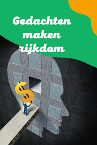 Gedachten maken rijkdom