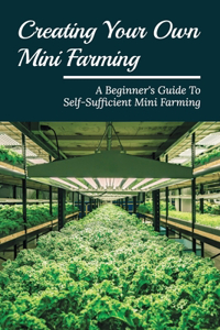 Creating Your Own Mini Farming