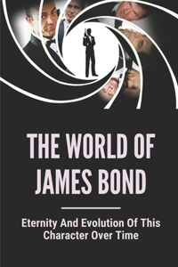 The World Of James Bond