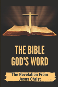 The Bible God's Word