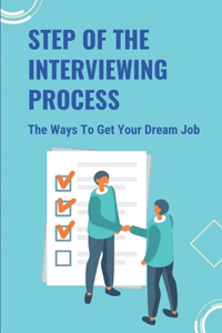 Step Of The Interviewing Process
