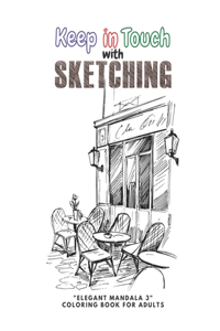 Keep in Touch with Sketching