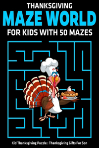 Thanksgiving Maze World For Kids With 50 Mazes
