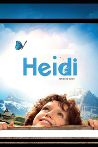 Johanna Spyri 's Heidi (Unabridged Illustrated Classics)