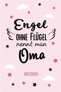 Engel ohne Flügel nennt man Oma