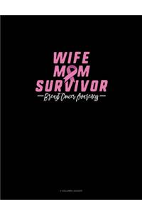 Wife Mom Survivor Breast Cancer Awareness