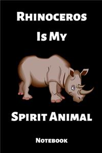 Rhinoceros Is My Spirit Animal