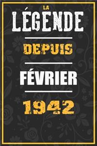 La Légende Depuis FÉVRIER 1942