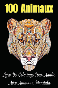 100 Animaux Livre De Coloriage Pour Adulte Avec Animaux Mandala