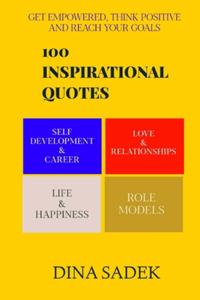 100 inspirational quotes on self development & career, love & relationships, life & happiness & role models