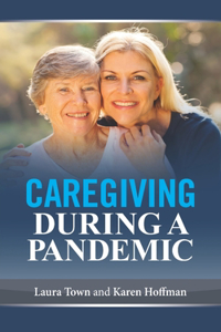 Caregiving During a Pandemic