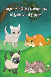 Large Print Kids Coloring Book of Kittens and Puppies