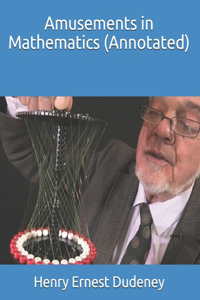 Amusements in Mathematics (Annotated)