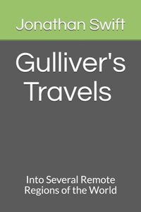 Gulliver's Travels Into Several Remote Regions of the World