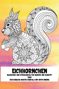 Malbücher zum Stressabbau für Marker und Bleistift - Erstaunliche Muster Mandala und Entspannung - Tiere - Eichhörnchen