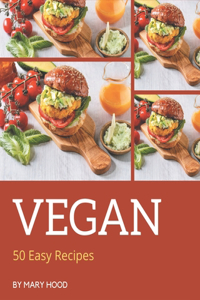 50 Easy Vegan Recipes