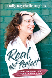 Real, Not Perfect