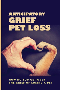 Anticipatory Grief Pet Loss