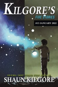 Kilgore's Five Stories #13