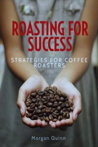 Roasting For Success