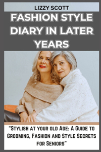 Fashion Style Diary in Later Years
