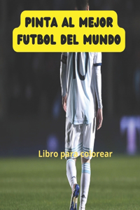 Pinta al mejor futbol del mundo