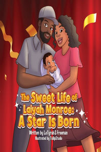 The Sweet Life of Laiyah Monroe