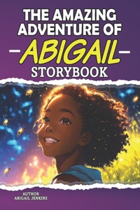 Amazing Adventure of Abigail Story Book