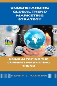 Understanding Global Trend Marketing Strategy