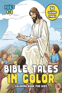 Bible Tales in Color Coloring Book for Kids Ages 4-8