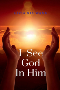 I see God In Him