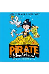 Pirate Blunderbeard: Worst. Holiday. Ever.