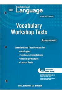 Holt Elements of Language Fourth Course: Vocabulary Workshop Tests: Assessment