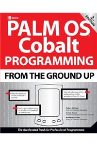 Palm OS Cobalt Programming from the Ground Up, Second Edition